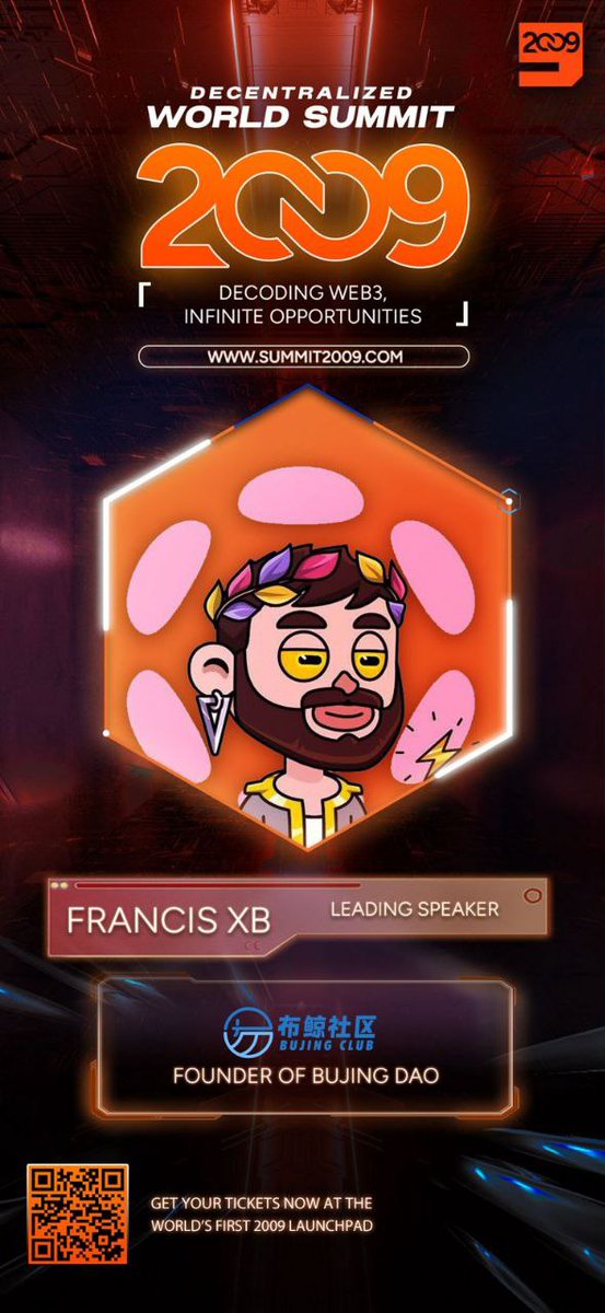 🌟 Special Guest Speaker: Francis XB - Founder of BuJing DAO

🎟 Seize the opportunity, buy your tickets now 🎟  
Don't miss this rare chance—join us as we decode the future of Web3 together.

event.2009.global/event/2