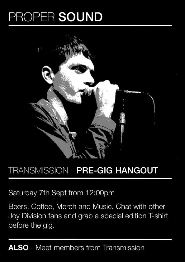 The first 'Joy Division Day' is this weekend in Macclesfield with a gig by Transmission in the evening.

propersound.co have a pre-gig hangout for JD fans &amp; gig-goers to eat, drink, chat Joy Division, &amp; meet the members of Transmission.

Come down and dance to the radio!