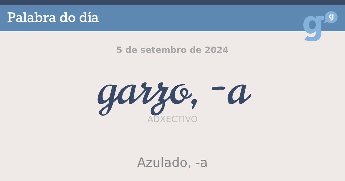 PortalPalabras's tweet photo. Hoxe explicamos un adxectivo que se aplica, habitualmente, á cor dos ollos. Trátase de #garzo e #garza, ‘de cor clara, azulada’. #palabradodía
- https://t.co/RMqgA2FAxU https://t.co/g5FoH9ygRJ