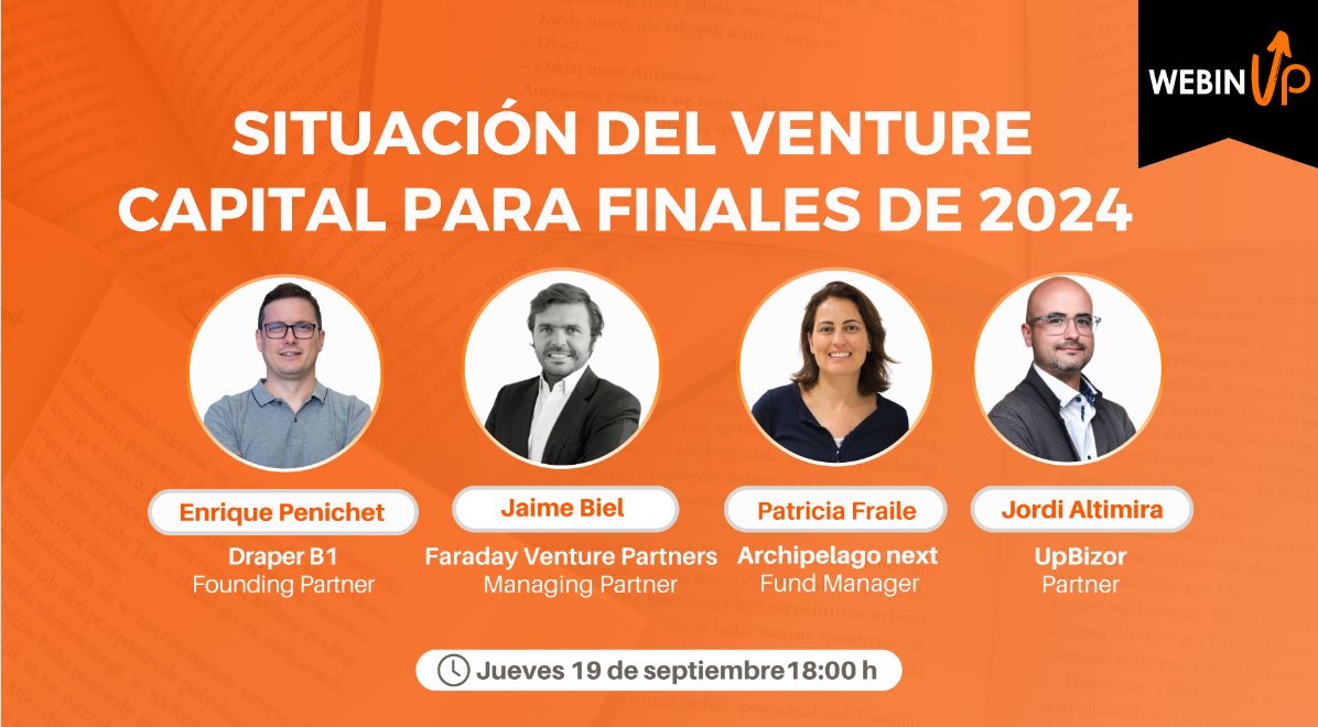 💥WEBINUP: SITUACIÓN DEL VENTURE CAPITAL PARA EL CIERRE DE ESTE AÑO.

⌚ Jueves 19 de Septiembre a las 18h.

Parece que la inversión en seed se anima en el último trimestre del año. Lo queremos corroborar y comentar con 3 los partners de 3 fondos seed muy activos en inversión.