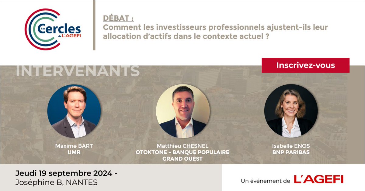 #CerclesAgefi à Nantes - 19 septembre
Inscription : bit.ly/3r36u7z
[DÉBAT] Comment les investisseurs professionnels ajustent-ils leur allocation d’actifs dans le contexte actuel ?
 <a href="/stphani77265875/">stéphanie Roy</a>  - <a href="/AgefiFrance/">L'AGEFI</a> 
 Intervenants :  UMR - <a href="/bpgrandouest/">Banque Populaire Grand Ouest</a>  et - <a href="/BNPParibas/">BNP Paribas Group</a>
