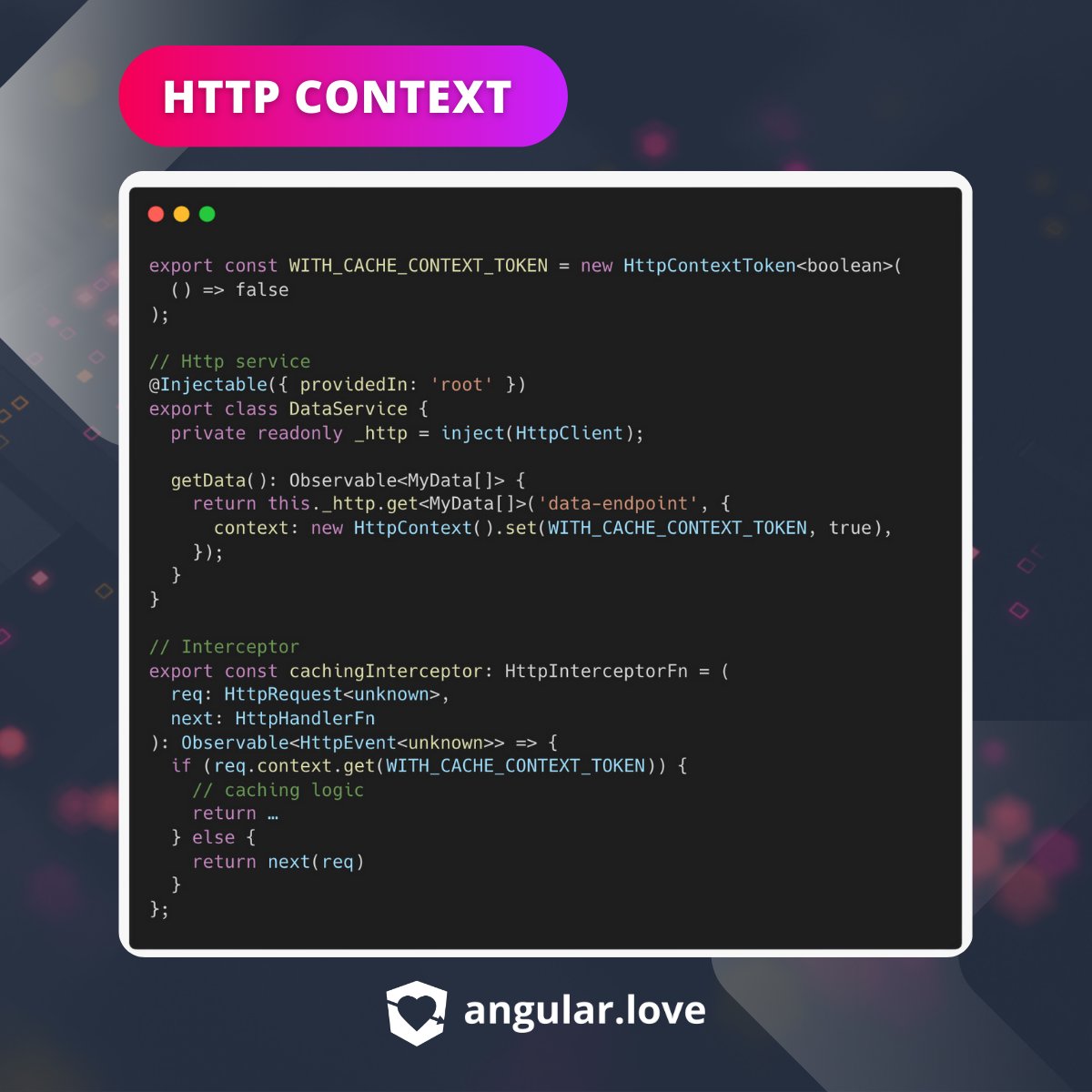 📪HTTP Context is a feature that allows you to append information to a request without sharing it with the backend server. It’s especially useful for easy communication between your HTTP services and interceptors.

🎓The information is carried by HttpContextToken, from which you