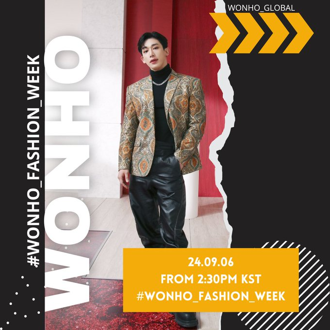 WONHO_GLOBAL's tweet photo. [HASHTAG EVENT]

24.09.05

WONHO will be attending the Phenomenon Seeper runway show at Seoul Fashion Week which will be his first public schedule after being discharged. 

Phenomenon Seeper's event is announced for 09/06 at 4:30PM KST
🔗https://t.co/ljgKaJIHVe

WENEEs, let’s show our support to WONHO  by using this HT from 2:30PM KST  

#️⃣WONHO_FASHION_WEEK
📆09/06
⏰2:30PM KST

#원호 #WONHO
@official__wonho @official_WH_jp