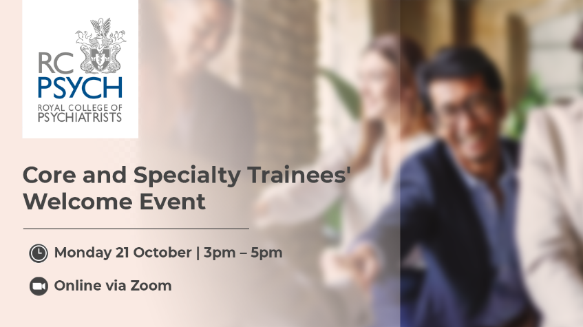 Join us on Monday 21 October, 15:00 - 17:00pm for our Core and Speciality Trainees' Welcome Event. 

Learn more about the role of the College, the future of training, and more.

Read more and register your interest now🔗 bit.ly/3Zf1gVq