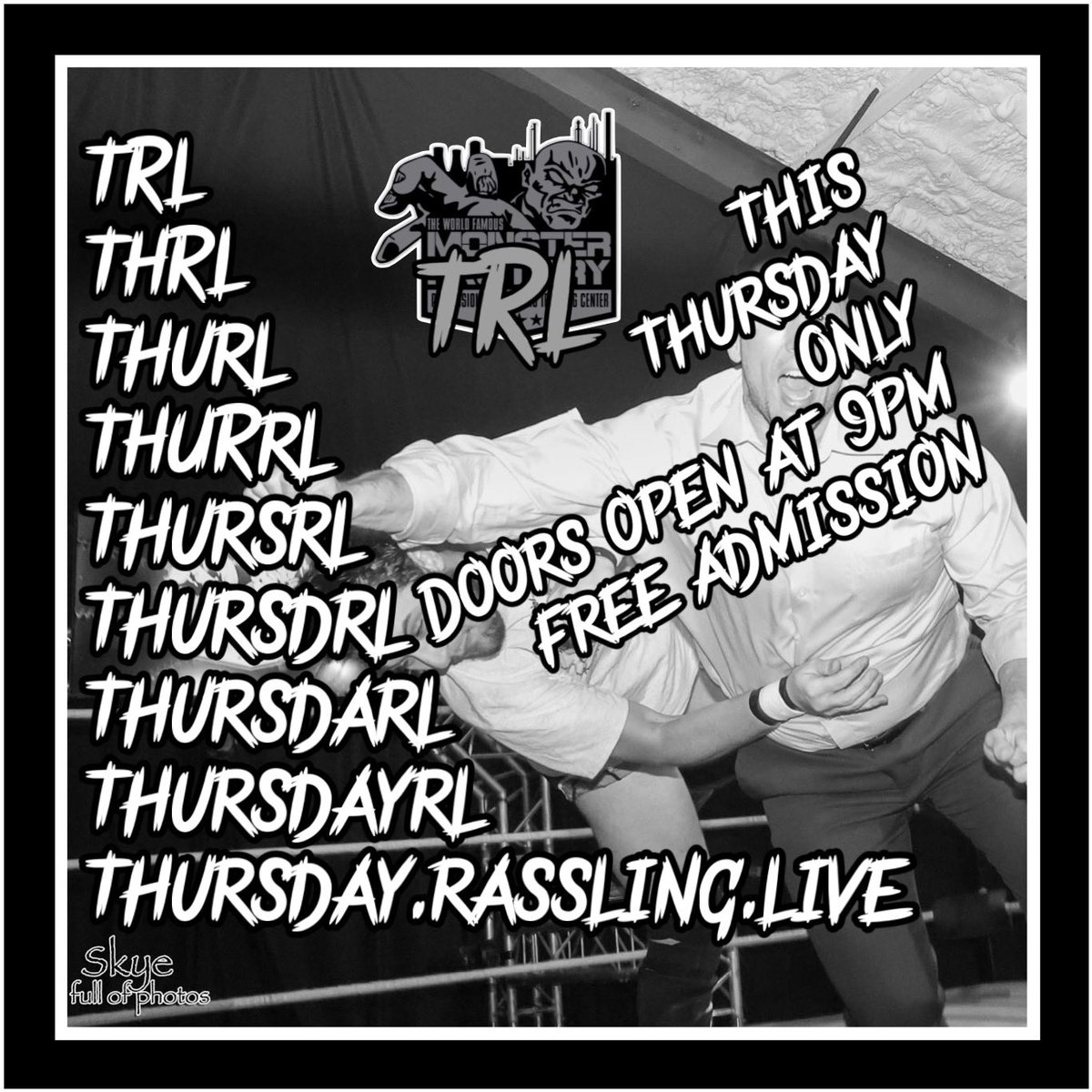 4MonsterFactory's tweet image. TRL! Tonight! 

Thursday Rassling Live!
#trl #monsterfactory