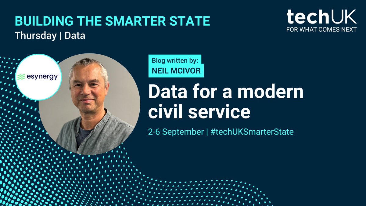 Up next for Day 4 of Building the Smarter State Week #techUKSmarterState is Neil McIvor, Head of Data for Public Services at <a href="/esynergy_/">esynergy</a> . Neil talks about data for a modern civil service.  👉 You can read Neil's blog here: orlo.uk/yYrIw