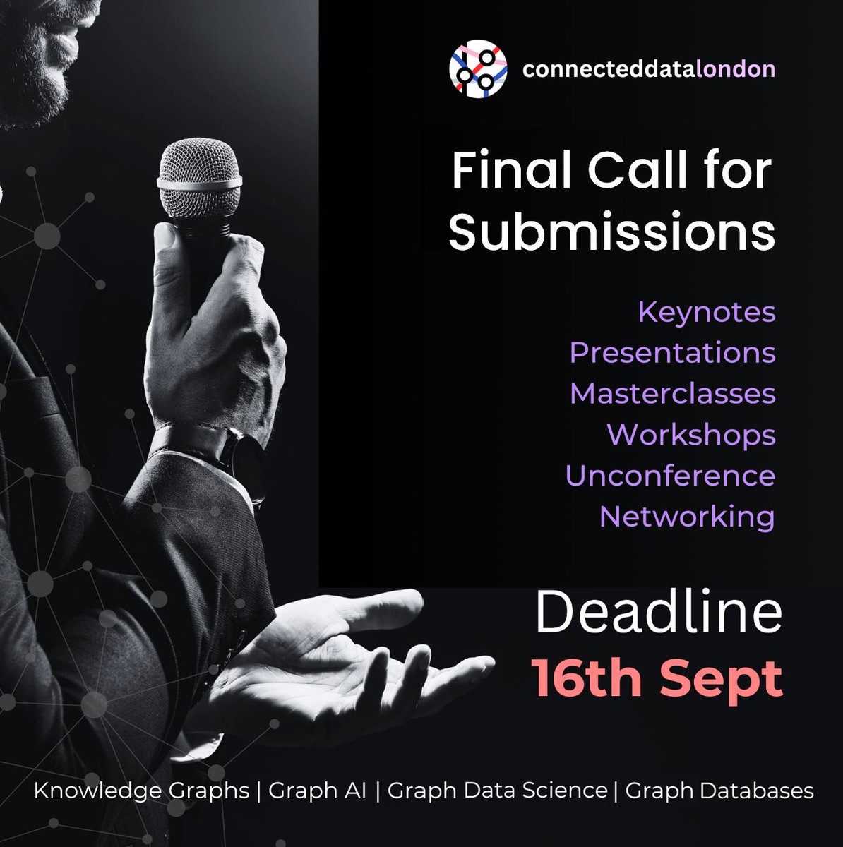 Connected_Data's tweet image. 🚨 Final Call for Submissions at Connected Data London. 

Deadline: September 16th

Share use cases &amp;amp; breakthroughs w #KnowledgeGraphs #GraphAI #SemTech

Topics: RAG, GenAI, LLMs, NLP, Data Catalogs, Semantic Layers, Ontology Design,Neuro-Symbolic AI 

connected-data.london/call-for-submi…