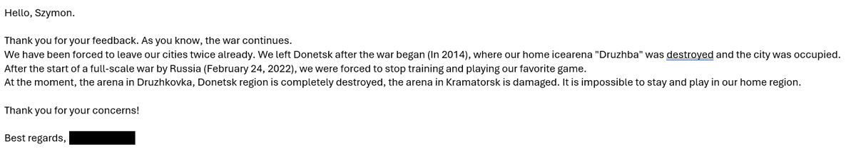 This mail came the other day from a Ukrainian hockey official. Although Russian crimes go far beyond destroying sport facilities, we should not forget that the KHL which is run by Putin's cronies fully supports the war, as does their hockey federation.