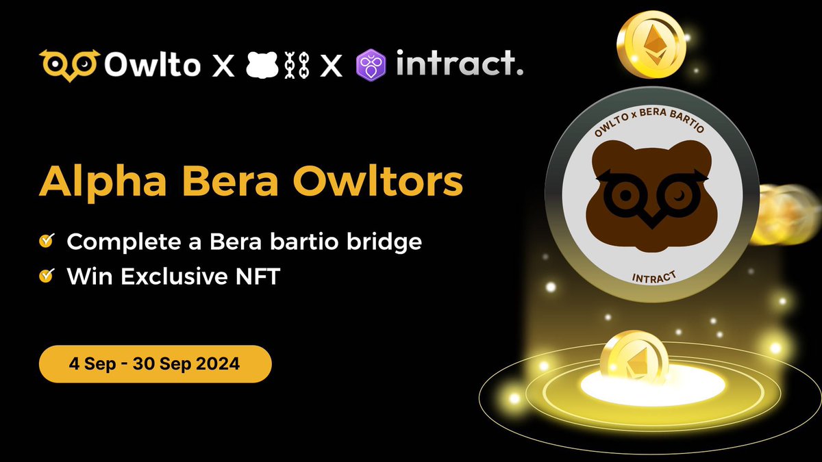 𝐀𝐥𝐩𝐡𝐚 𝐁𝐞𝐫𝐚 𝐎𝐰𝐥𝐭𝐨𝐫𝐬 🤩

Complete the @IntractCampaign quest:
✅Bridge via Owlto to <a href="/berachain/">Berachain Foundation 🐻⛓</a> testnet 
✅Earn exclusive Owlto x BeraBartio NFT
⏰ 4-30 Sep

👉intract.io/quest/66d46656…

Ooga Booga 

#airdrop #Berachain #OwltoFinance #Intract
