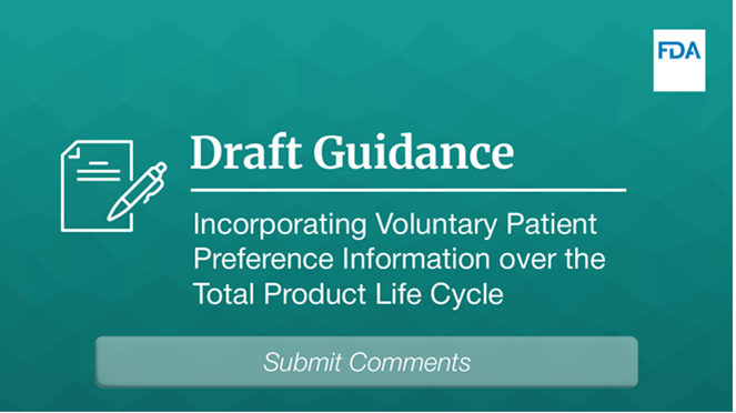 FDADeviceInfo's tweet photo. We issued a new draft guidance: Incorporating Voluntary Patient Preference Information over the Total Product Life Cycle, proposing recommendations on how patient preferences can be collected and shared with the FDA and be considered in decision-making. https://t.co/gjfRBZbNwP https://t.co/jjFjs9NAlA