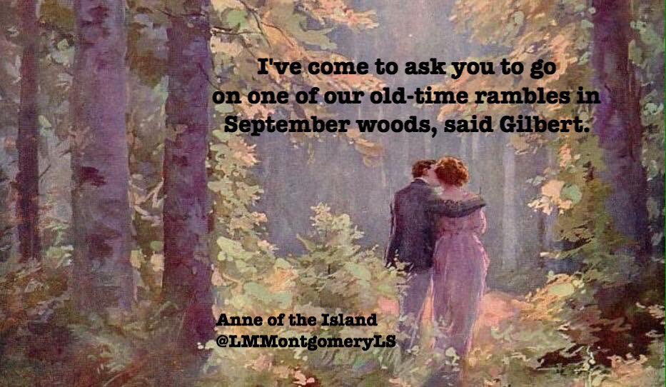 “I’ve come up to ask you to go for one of our old-time rambles through September woods &amp; ‘over hills where spices grow,’ this afternoon,” said Gilbert 🍁

 #LMMontgomery

"Come, my Beloved, haste away/Fly like a youthful hart or roe/Over the hills where spices grow."
Isaac Watts