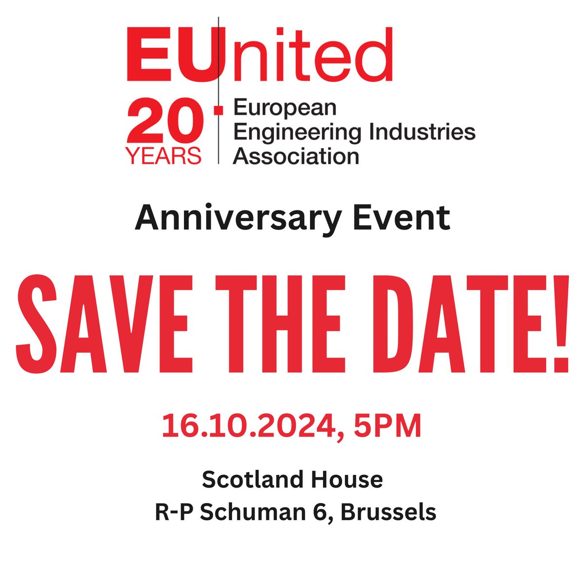 📣 Save the Date! 📅:
We look forward to celebrating the 20th Anniversary of EUnited! Empowering European Engineering Industries for growth.

Join us on October 16th at Scotland House, Rond-Point Robert Schuman 6, Brussels for an evening of inspiration and networking.✨.