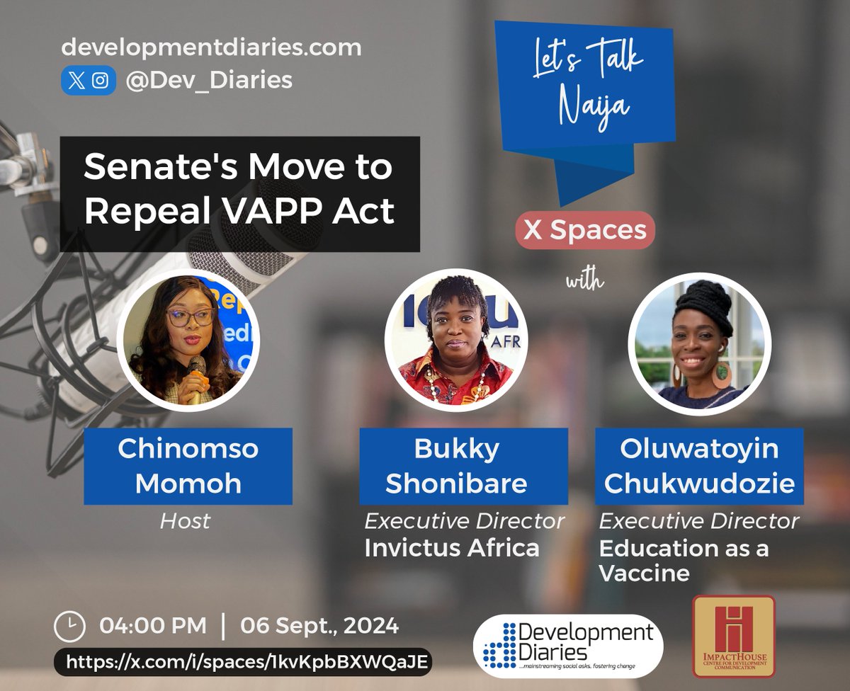 Join in on an engaging conversation tomorrow as <a href="/Dev_Diaries/">Development Diaries</a> host <a href="/BukkyShonibare/">Bukky Shonibare</a> and <a href="/TYchukwudozie/">Toyin Chukwudozie</a> to discuss the issues around the proposed Repeal of the Violence Against Persons Prohibition (VAPP) Act.

You can join in here; x.com/i/spaces/1kvKp……
