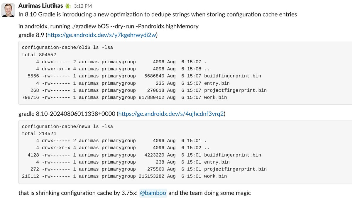 The AndroidX team confirmed the 3.75x configuration cache size reduction with the optimizations in the 8.10 release🚀 

Check out the 8.10 cache savings on the public Develocity instance newsletter.gradle.org/2024/08#gradle…. Kudos to Aurimas Liutikas, one of the Gradle Fellows, for sharing!
