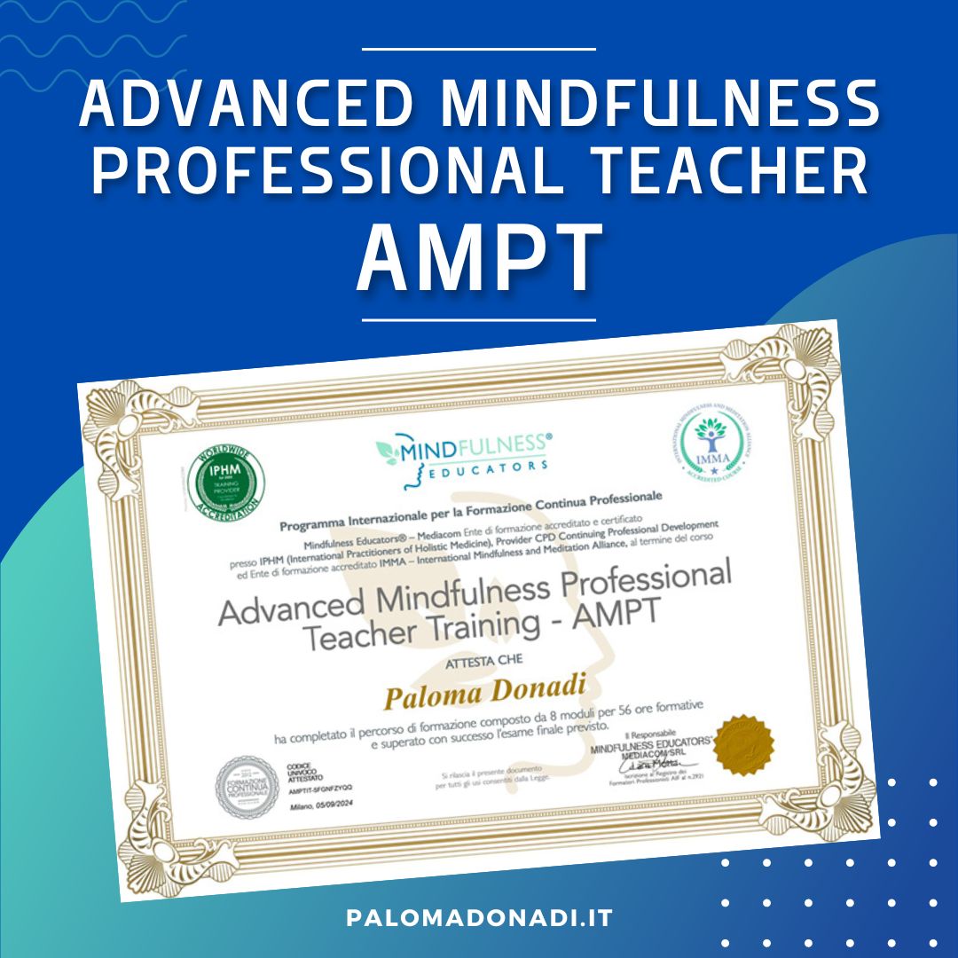 Nuova importante tappa: certificazione internazionale di Advanced Mindfulness Professional Teacher - AMPT. Sono disponibile per corsi Mindfulness individuali, di gruppo e in azienda.
📲 Scrivetemi a info@palomadonadi.it
#worklifebalance #equilibriovitalavoro #mindfulnessinazienda
