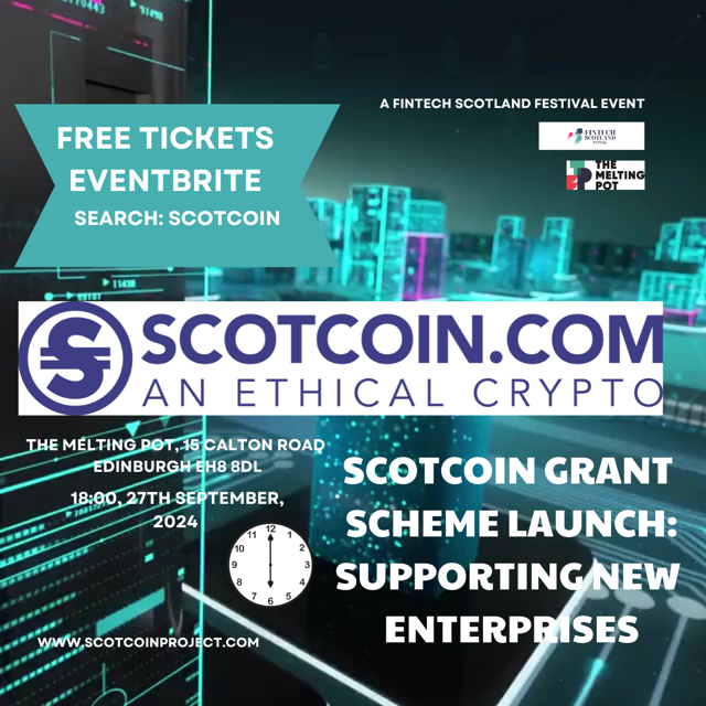 ScotcoinProject's tweet photo. Scotcoin is staging a special event ON 27TH SEPTEMBER ’24 as part of THE FINTECH SCOTLAND FESTIVAL. We’ll be launching our new GRANT SCHEME at the Melting Pot, 18 Calton Road, Edinburgh EH8 8DL. Tickets are available from EventBrite at: https://t.co/HLvhmj3jLa https://t.co/m2ZJHmrOSX