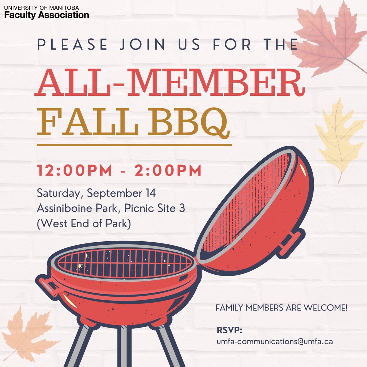 UofM Faculty Assoc. (@umfa_faum) on Twitter photo All Members are invited to a BBQ on Saturday, September 14 from 12 to 2 p.m. Meet new colleagues, catch up with old ones, debate bargaining strategy, and enjoy some sunshine. Refreshments and BBQ will be provided. Family members are welcome!
RSVP to umfa-communications@umfa.ca All Members are invited to a BBQ on Saturday, September 14 from 12 to 2 p.m. Meet new colleagues, catch up with old ones, debate bargaining strategy, and enjoy some sunshine. Refreshments and BBQ will be provided. Family members are welcome!
RSVP to umfa-communications@umfa.ca