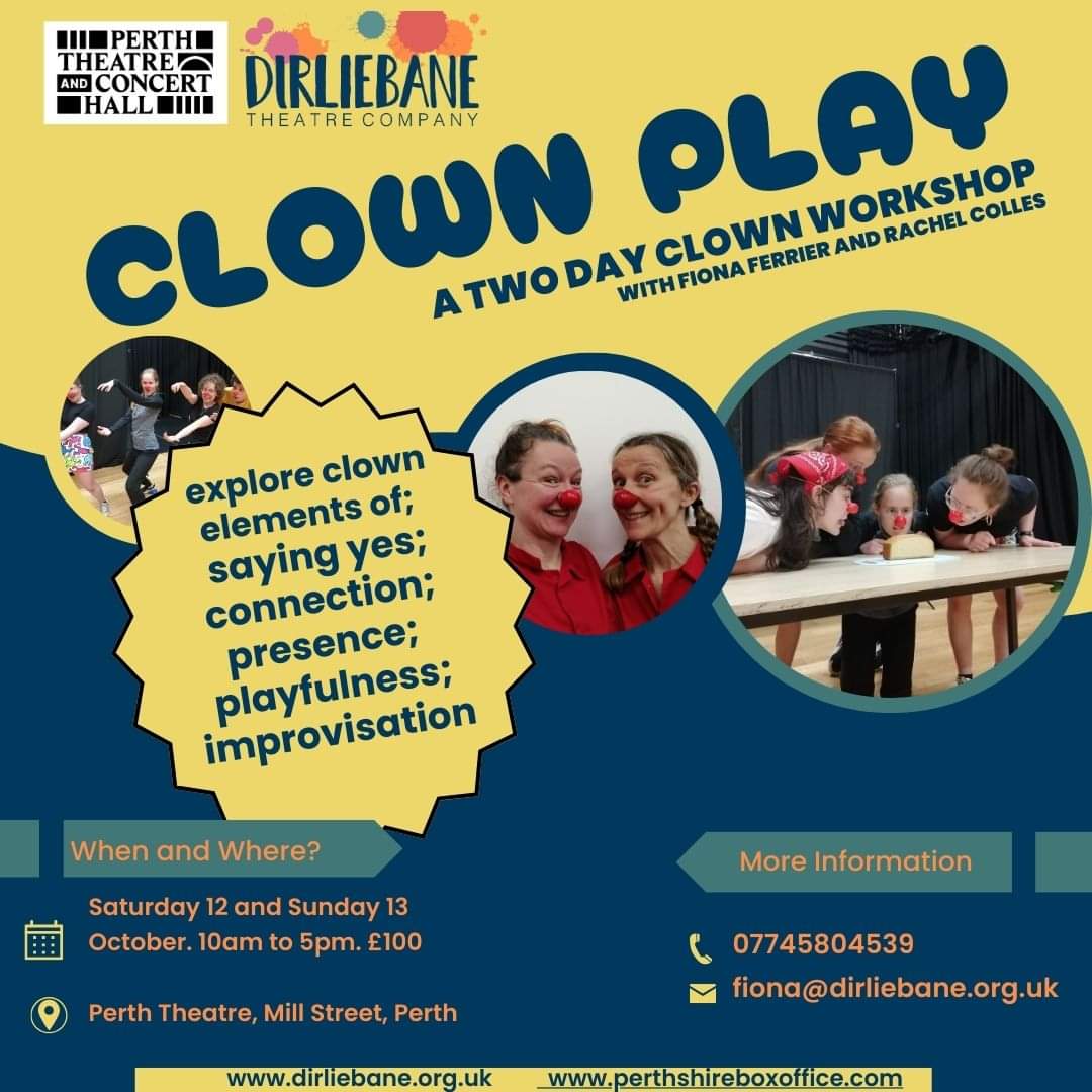 Dirliebane Theatre Company (@dirlbanetheatre) on Twitter photo Can't wait for our CLOWN PLAY weekend.
12 and 13 October, Perth Theatre.
Discover your clown as part of artist professional development.
e-mail fiona@dirliebane.org.uk for more information.
<a href="/EngagePerthTCH/">Engagement - Perth Theatre & Concert Hall</a>
<a href="/perthTCH/">Perth Theatre and Concert Hall</a>
<a href="/PerthshireBox/">The Perthshire Box Office</a> Can't wait for our CLOWN PLAY weekend.
12 and 13 October, Perth Theatre.
Discover your clown as part of artist professional development.
e-mail fiona@dirliebane.org.uk for more information.
<a href="/EngagePerthTCH/">Engagement - Perth Theatre & Concert Hall</a>
<a href="/perthTCH/">Perth Theatre and Concert Hall</a>
<a href="/PerthshireBox/">The Perthshire Box Office</a>