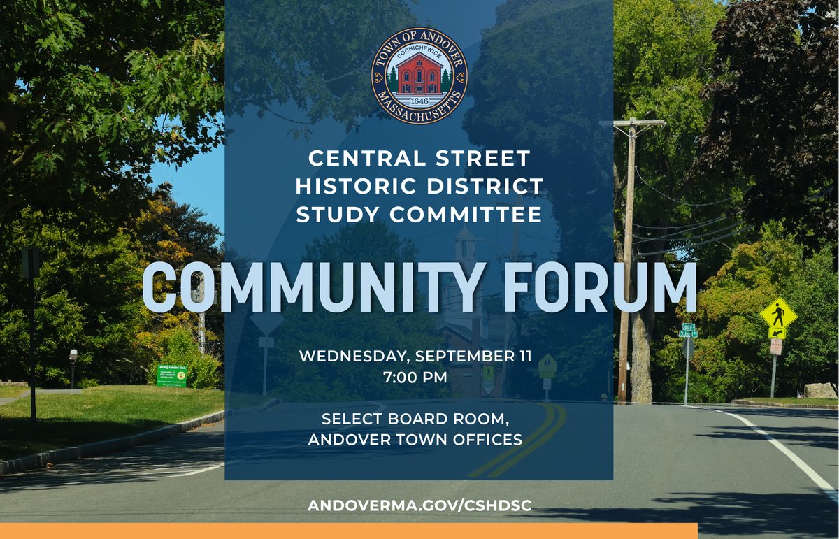 The Central Street Historic District Study Committee invites residents to a community forum on Wed, Sept 11 at 7 PM in the Select Board Room, Andover Town Offices. Learn about the Committee’s work and offer feedback on the potential new historic district.