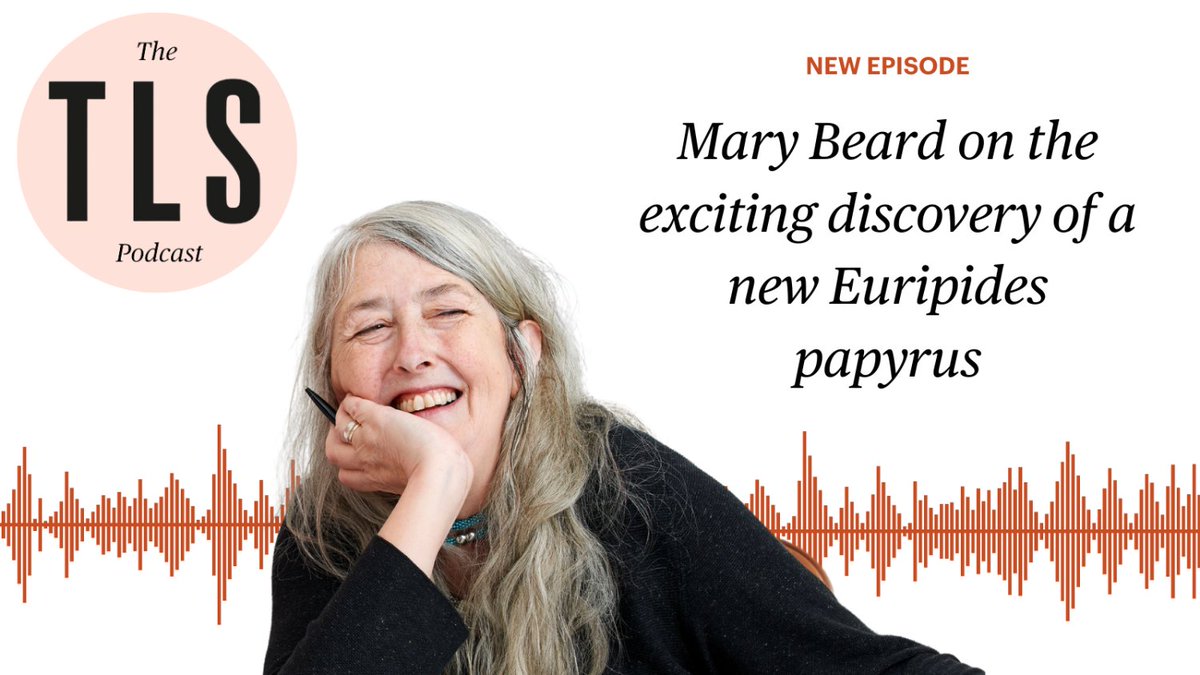 The TLS (@thetls) on Twitter photo On the podcast this week, Mary Beard (<a href="/wmarybeard/">mary beard</a>) joins Alex Clark (<a href="/AlexClark3/">Alex Clark</a>) and Lucy Dallas to explain why two recently discovered fragments of Euripides are big news.
the-tls.co.uk/regular-featur… On the podcast this week, Mary Beard (<a href="/wmarybeard/">mary beard</a>) joins Alex Clark (<a href="/AlexClark3/">Alex Clark</a>) and Lucy Dallas to explain why two recently discovered fragments of Euripides are big news.
the-tls.co.uk/regular-featur…