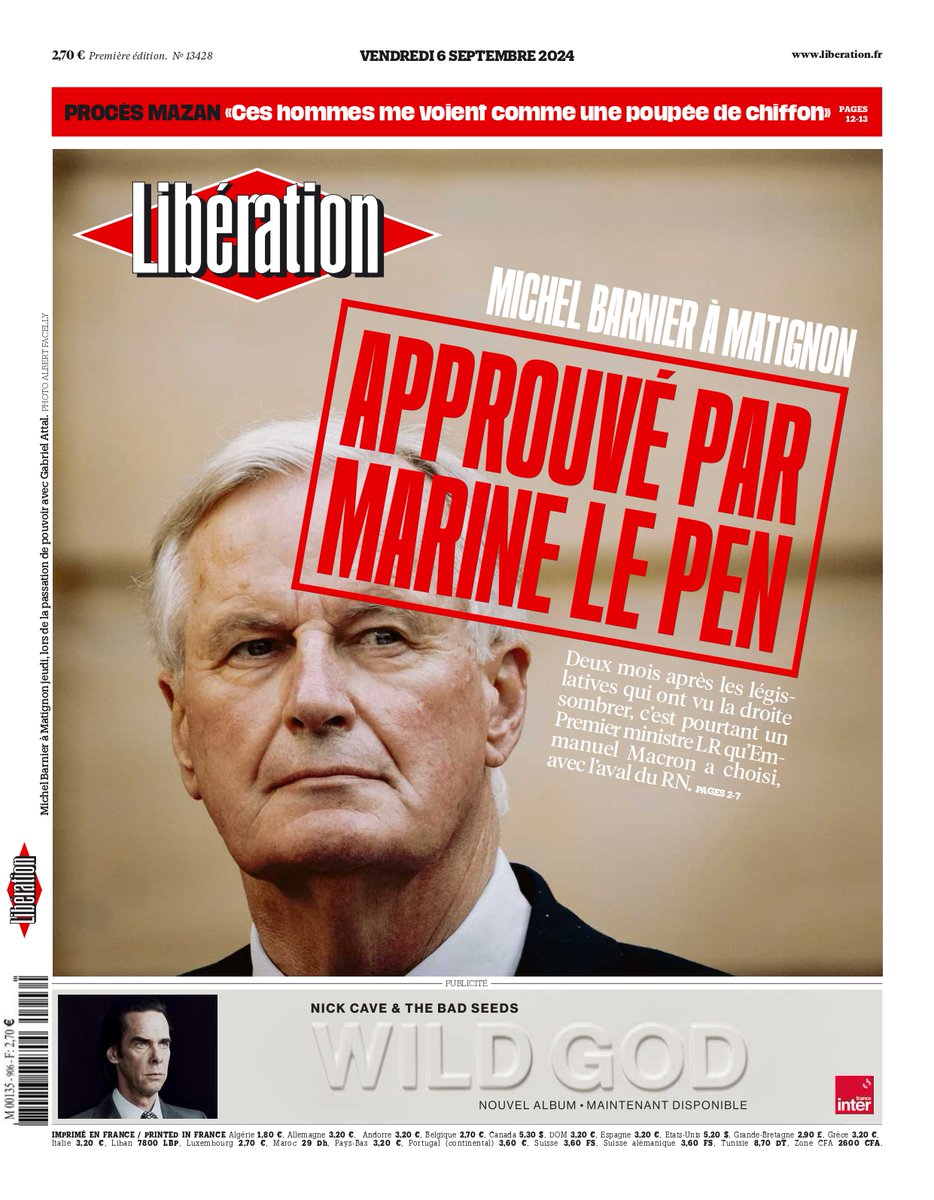 Michel Barnier à Matignon : approuvé par Marine Le Pen. 

C'est la une de <a href="/libe/">Libération</a> ce vendredi.

Deux mois après les légis­latives qui ont vu la droite sombrer, c’est pourtant un Premier ministre LR qu’Emmanuel Macron a choisi, avec l’aval du RN.