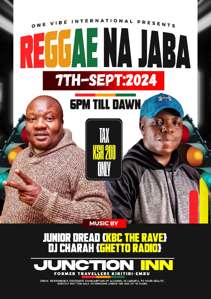 🚨🚨EMBU COUNTY🚨🚨Get ready for a night of pure joy and happiness this saturday 7th September at the JUNCTION INN - KIRITIRI🔥🔥🔥 Reggae ni ya kizee so tag along a friend or two🔴🟡🟢