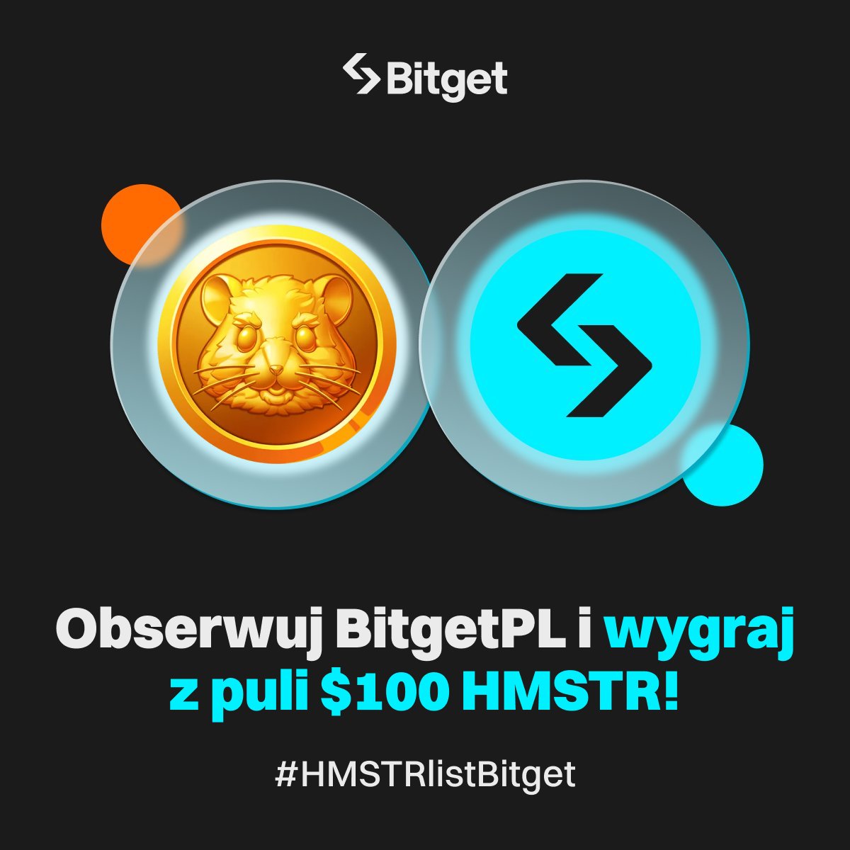 🐹 Leci do Was konkurs! 🐹
🐹 Pula $100 w $HMSTR 🐹

Aby wziąć udział:
🔹 Obserwuj <a href="/BitgetPL/">BitgetPL</a>
🔹 Zrób repost z komentarzem #HMSTRlistBitget 
🔹 Napisz pod tym postem "Czekam na $HMSTR na #Bitget!"

🎉 5 szczęśliwych zwycięzców wygra po 20 $ w $HMSTR!
🐹 Wyniki w następną środę!