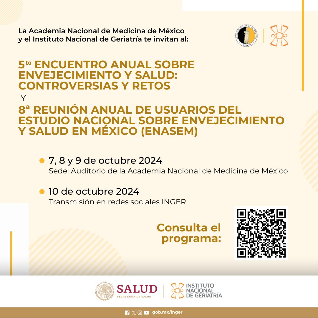 INGER_mx's tweet photo. 📅 ¡Te invitamos al 5º Encuentro sobre Envejecimiento y Salud y la 8ª Reunión del ENASEM, del 7 al 9 de octubre en la Academia Nacional de Medicina! 

 Un espacio para debatir sobre una vida digna y plena para todas las personas mayores. ¡No faltes! https://t.co/mWI0XttBdF