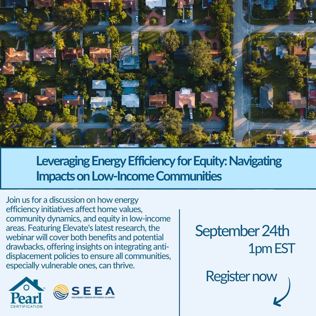 Upcoming Webinar: Hosted by Pearl Certification and SEEA, join us as we explore Elevate's latest research in energy efficiency and equity. We'll discuss strategies to promote equitable access and prevent displacement.

Register:
buff.ly/3B1qQTu