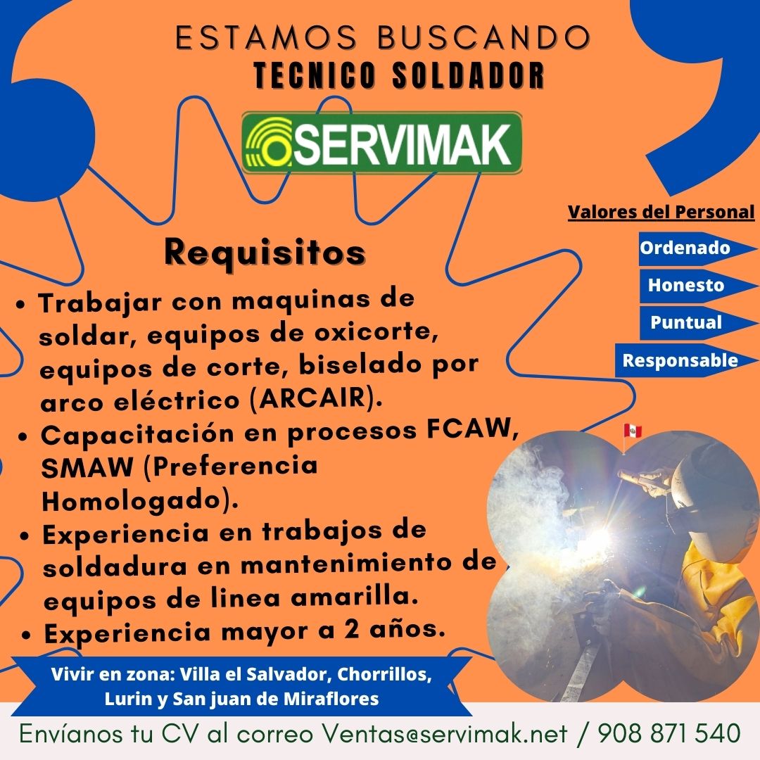 Servimak Eirl (@servimakeirl) on Twitter photo Buen día, querida comunidad, estamos en búsqueda de un Técnico Soldador.
Villa el Salvador, Lurin, Chorrillos, San juan de Miraflores.
Para más información puede enviar su CV y pretención salarial al número: 908 871 540 y al correo: Ventas@servimak.net 🧑💻 #machinery #mine #viral Buen día, querida comunidad, estamos en búsqueda de un Técnico Soldador.
Villa el Salvador, Lurin, Chorrillos, San juan de Miraflores.
Para más información puede enviar su CV y pretención salarial al número: 908 871 540 y al correo: Ventas@servimak.net 🧑💻 #machinery #mine #viral