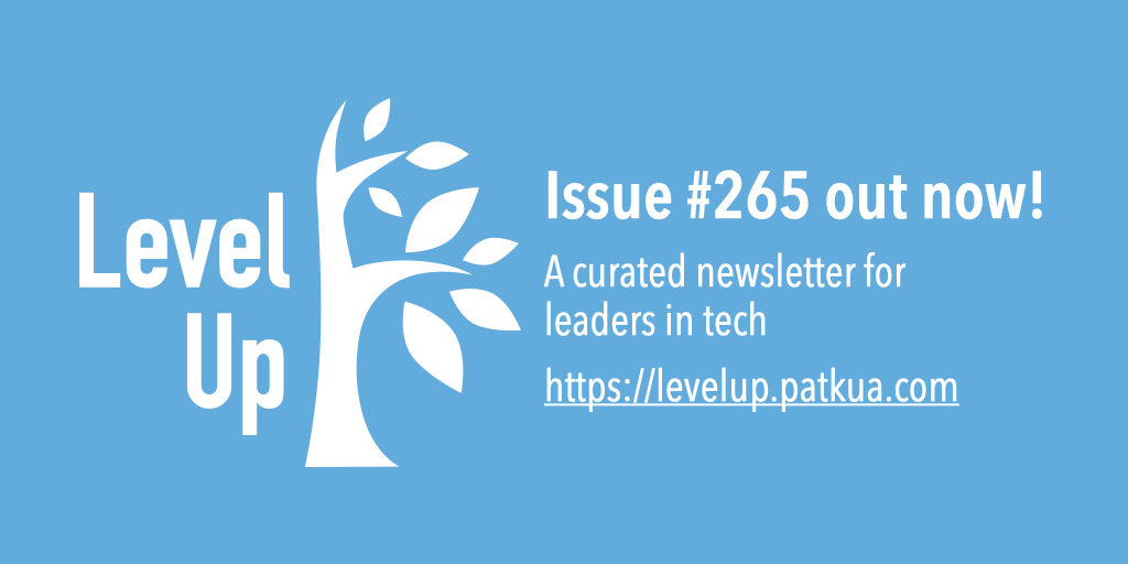 patkua's tweet photo. 🔥Hot off the press: Issue #265 of Level Up, a curated newsletter for leaders in tech #cto #vpeng #engmanager #techlead w/content from @skamille @edbatista @ElizabethLoutfi @breckcs @austinzhenley @rjpettit @abdulapopoola @RobertDPutnam &amp; more! See https://t.co/GvvTtRL7RM https://t.co/T5HjhsGBhh