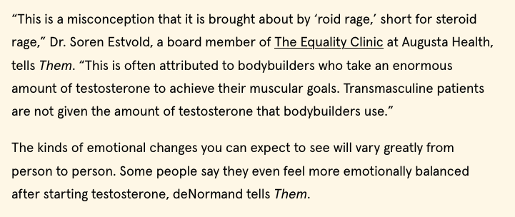 And,  it's insulting that we even have to say this: testosterone does not  create anger issues, violence, or aggression in transmasc people. This is a deeply dangerous myth that has been debunked. Did Egan even do any  fact-checking on this?

them.us/story/what-is-…