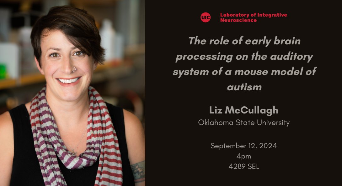 Join us Thursday, 9/12 for a #LINSeminar featuring “The role of early brain processing on the auditory system of a mouse model of autism” by Liz McCullagh (Oklahoma State University)! lin.uic.edu/events/lin-sem…