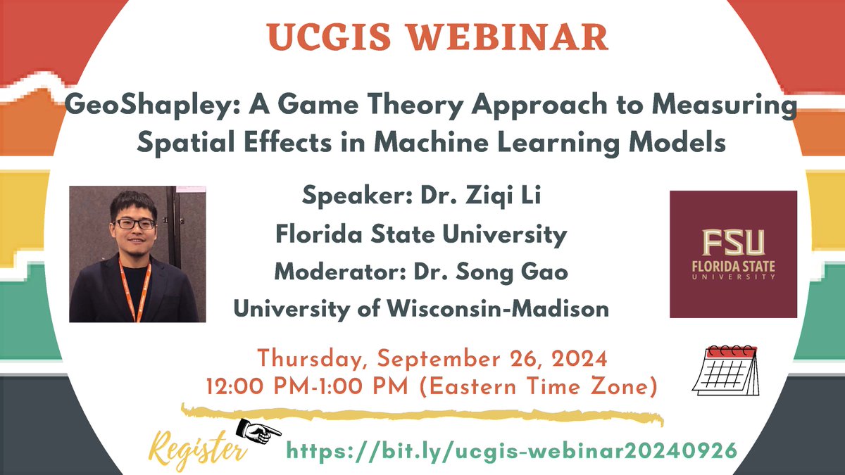 UCGIS Webinar 2024 Fall series kicks off 9/26 with Dr. Ziqi Li (Florida State University) about GeoShapley: A Game Theory Approach to Measuring Spatial Effects in Machine Learning Models. Register: us02web.zoom.us/webinar/regist…