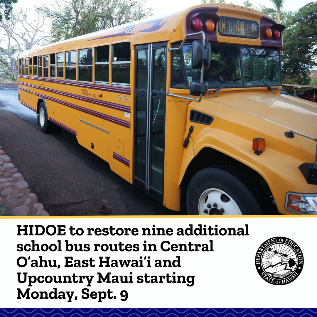 The Department announced today that 9 previously suspended school bus routes in Central Oʻahu, East Hawaiʻi Island &amp; Upcountry Maui will be reinstated starting Mon., Sept. 9, restoring service for nearly 200 student bus riders at 7 schools. Read more at: hawaiipublicschools.org/ConnectWithUs/…