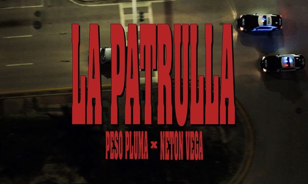 SerMusicRecords's tweet photo. Peso Pluma Ft. Neton Vega – La Patrulla (Official Video) https://t.co/LAmuNCm2Y9 https://t.co/vOBQ3hXnvM