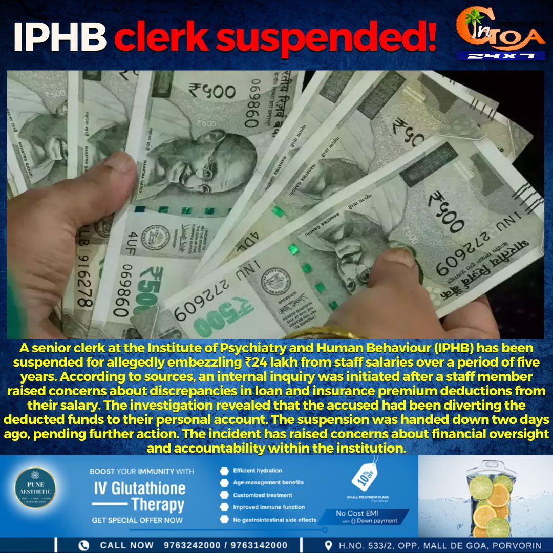 InGoa24x7's tweet photo. A senior clerk at the Institute of Psychiatry and Human Behaviour (IPHB) has been suspended for allegedly embezzling ₹24 lakh from staff salaries over a period of five years.
.
#Goa #GoaNews #Clerk #IPHB #Money #Salary https://t.co/wmfpc5V0Bk