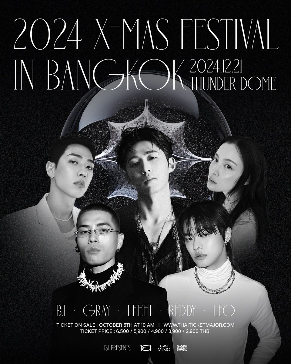 [2024 X-MAS FESTIVAL IN BANGKOK]
12.21.2024 | THUNDER DOME
Tickets On Sale: 10.05.2024 - 10AM (THA)

Ticket Link: thaiticketmajor.com
#BI #REDDY #LEO #GRAY #LeeHi