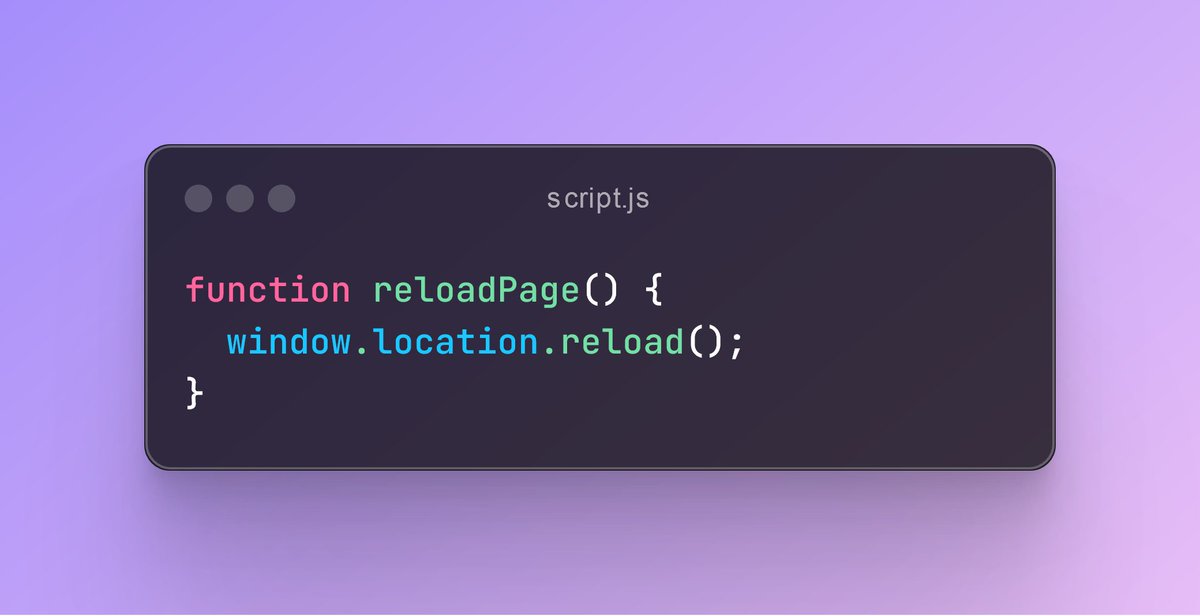 JavaScript Tip💡

Refresh the current page using window.location.reload()