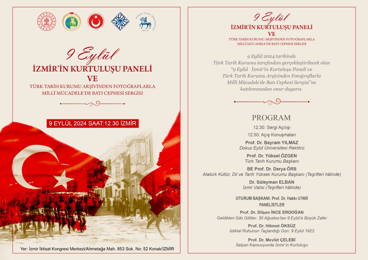 Türk Tarih Kurumu tarafından gerçekleştirilecek olan ve Rektörümüz Prof. Dr. Bayram Yılmaz'ın da katılacağı 🇹🇷 ‘9 Eylül İzmir’in Kurtuluşu Paneli ve Türk Tarih Kurumu Arşivinden Fotoğraflarla Millî Mücadele’de Batı Cephesi Sergisi’ne, tüm mensuplarımız ve halkımız davetlidir.