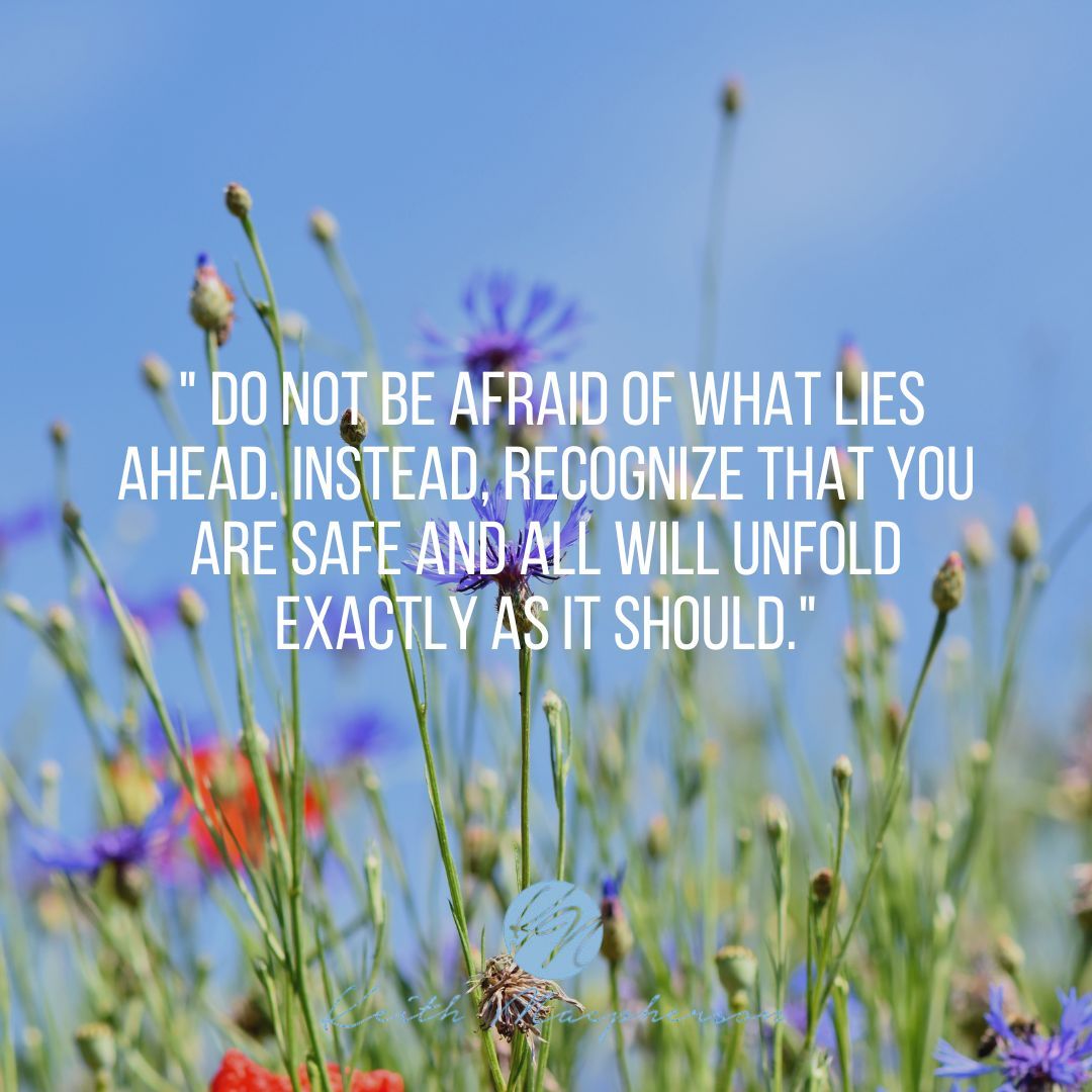 keithmmac's tweet image. Do not be afraid of what lies ahead. Instead, recognize that you are safe and all will unfold exactly as it should. #TrustTheJourney #FearlessFuture #DivineTiming #YouAreSafe