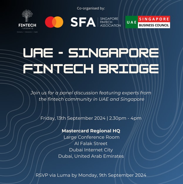 In conjunction with our fintech delegation in collaboration with Singapore Fintech Association next week, the UAESBC is excited to collaborate with SFA, Fintech Tuesdays and Mastercard for a panel discussion in Dubai! 

Register here: lu.ma/fswcok26