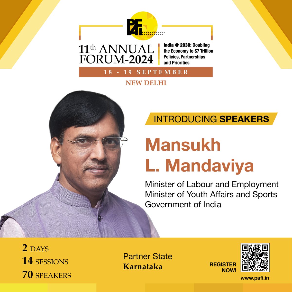 Public Affairs Forum of India (PAFI) is delighted to announce that Mansukh L. Mandaviya, the Hon'ble Minister of Labour and Employment, as well as the Minister of Youth Affairs and Sports, will be a keynote speaker at PAFI’s 11th Annual Forum 2024, scheduled for 18-19 September