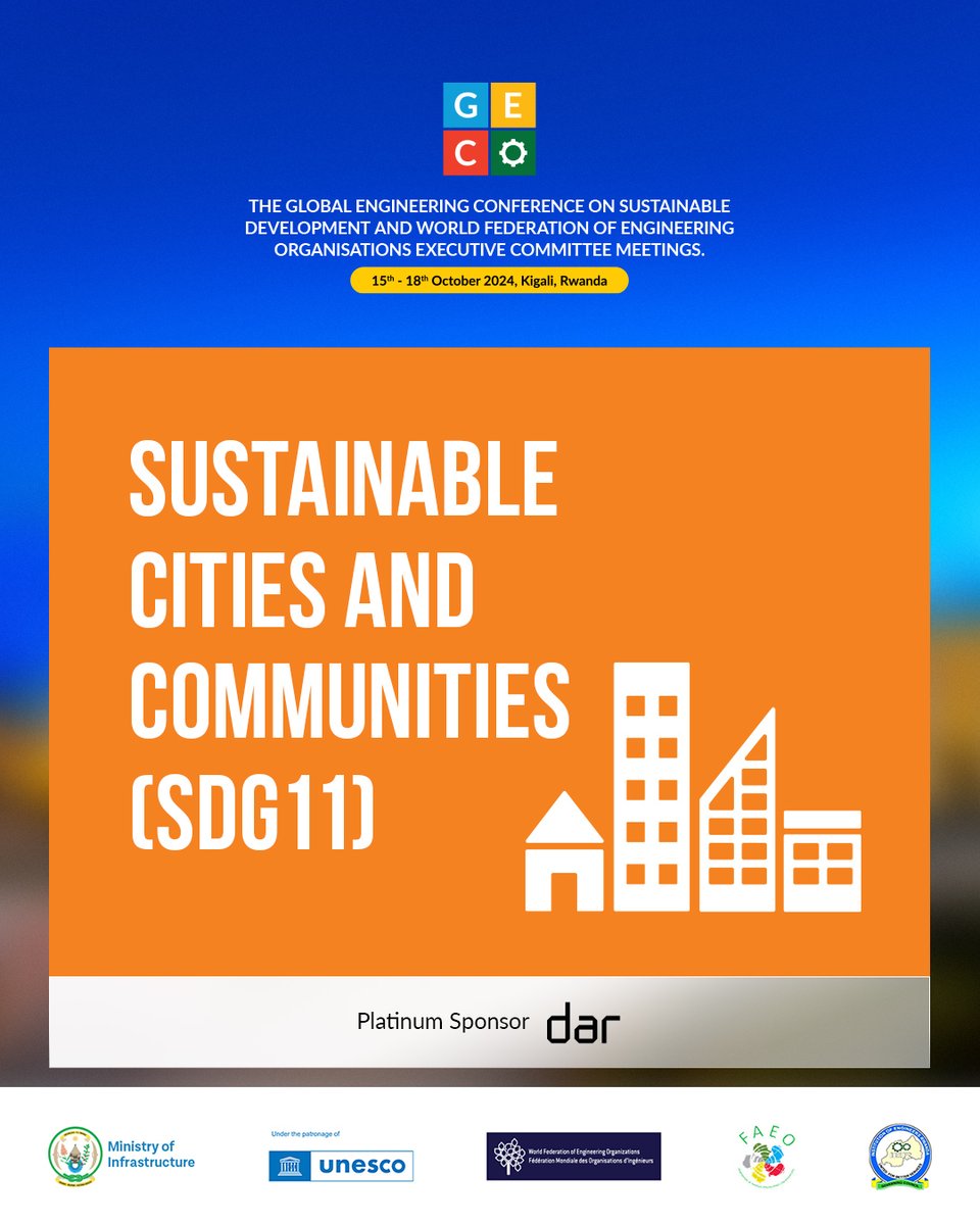 Sustainable Cities and Communities (SDG 11) will be one of the key SDGS discussed during the upcoming Global Engineering Conference in  Kigali, Rwanda. Join us at Kigali Convention Center from October 15-18, 2024, to shape the future.#SDG11 #GECO2024 #IER #SustainableCities