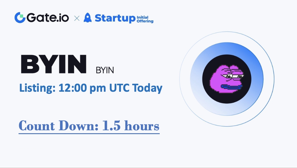 📣 $BYIN Listing: 12:00 PM UTC Today on Gate.io！

Get ready for it!

💪🐸 LFG! $BYIN to da moon🌛✨