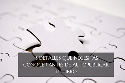 AnaGlezDuque's tweet photo. Cinco cositas de nada que necesitas saber antes de autopublicar un libro https://t.co/iZzzZEA0QZ #recordandoposts #MOLPE https://t.co/YHKZ4LvJvT