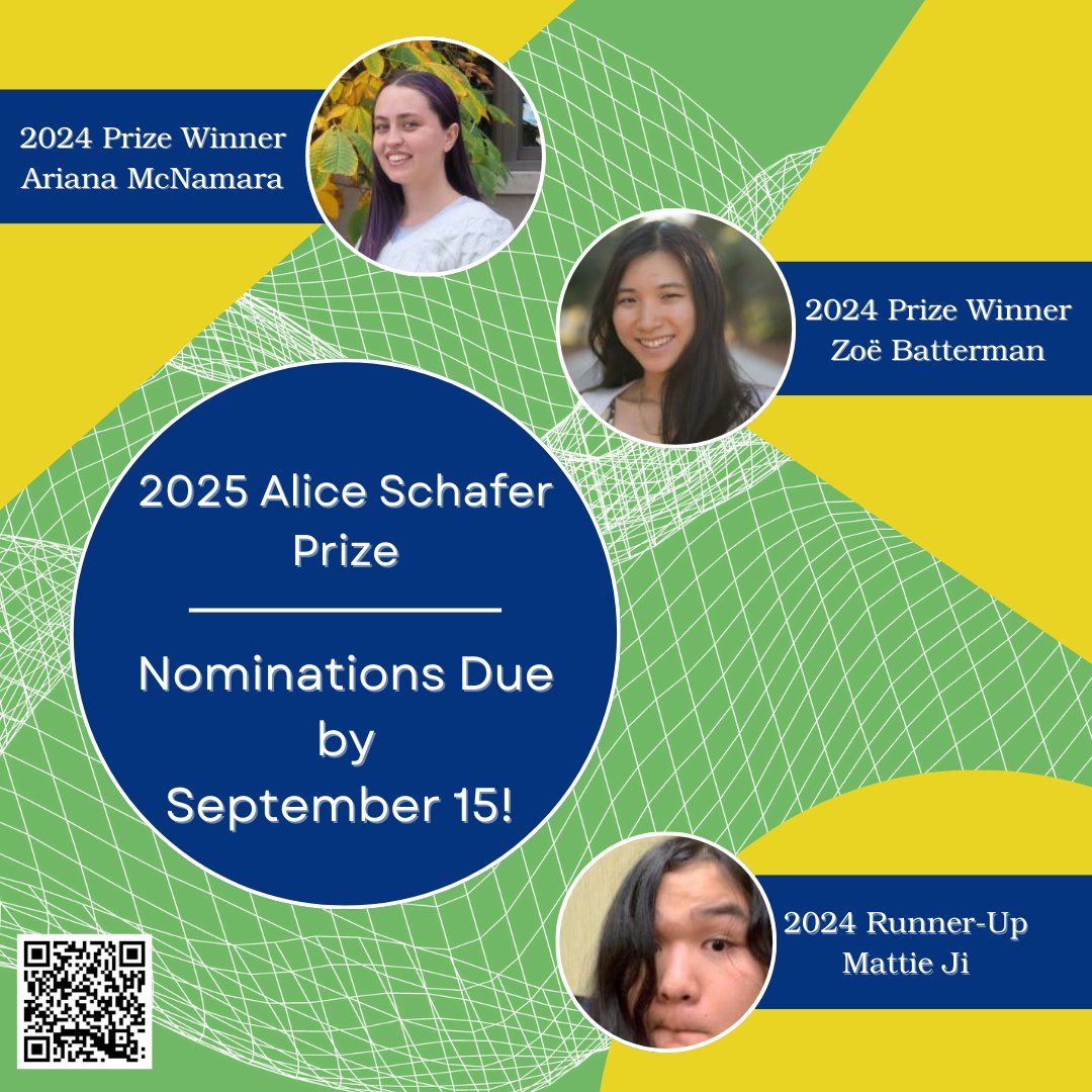September 15 is the deadline to nominate a student for the 2025 Alice T. Schafer Prize for Excellence in Mathematics by an Undergraduate Woman! For info on how to nominate someone go to bit.ly/Schafer-Prize or scan the QR Code.  #AWM #AWMMath #WomenInMath #STEM #Mathematics
