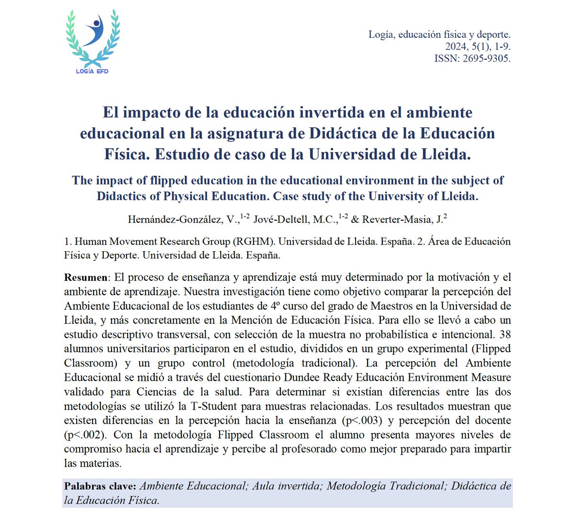1️⃣ El impacto de la educación invertida en el ambiente educacional en la asignatura de Didáctica de la Educación Física. Estudio de caso de la Universidad de Lleida.
💻 logiaefd.com