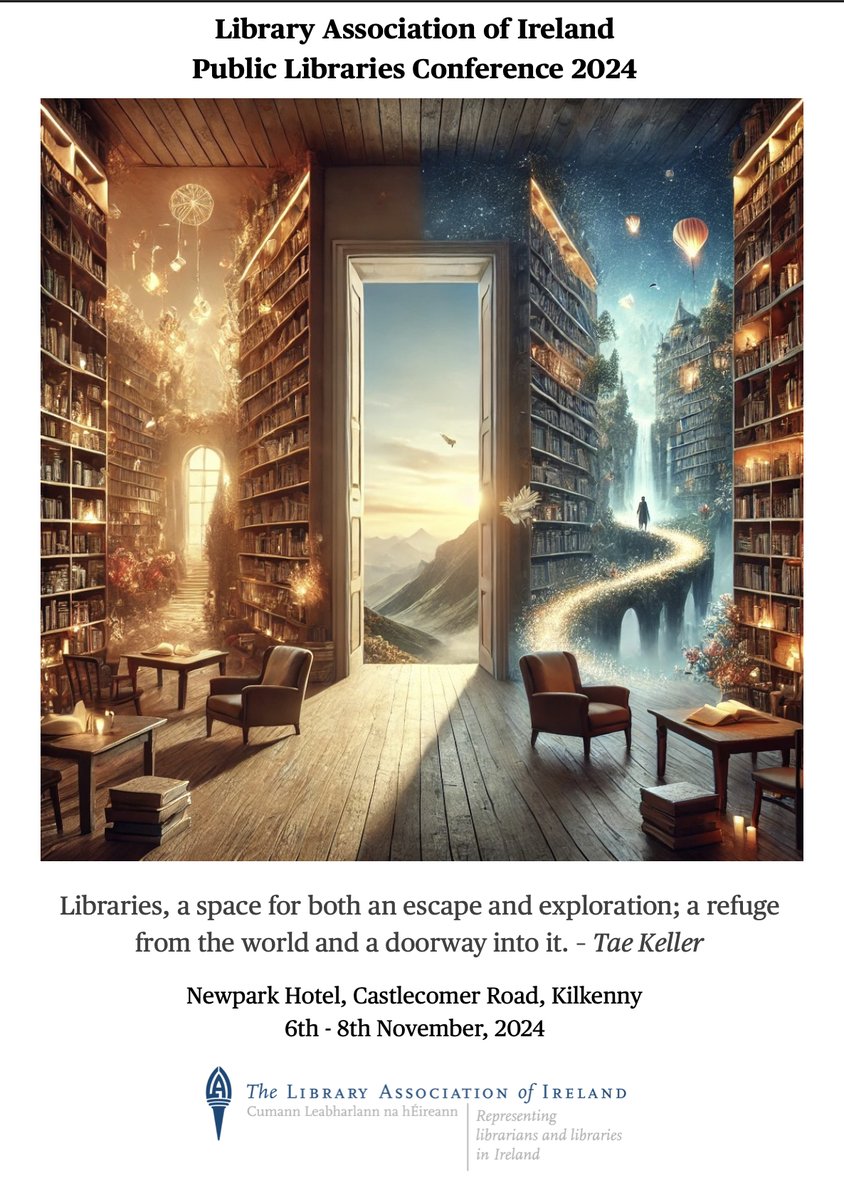 Save the Date:

Library Association of Ireland Public Libraries Conference 2024:
"Libraries, a space for both an escape and exploration; a refuge from the world and a doorway into it." – Tae Keller

Newpark Hotel, Castlecomer Road, Kilkenny November 6th - 8th 2024