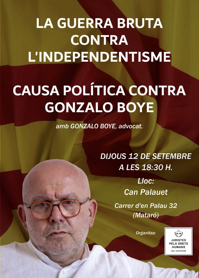 📌ATENCIÓ CONFERÈNCIA AMB EL COMPANY <a href="/boye_g/">Gonzalo Boye</a>  A MATARÓ📌
“La guerra bruta contra l’independentisme. Causa política contra Gonzalo Boye”.

🗓️ Dijous 12 de setembre 
⏰ 18:30h
🏫 Can Palauet
📍Carrer d’en Palau, 32. Mataró.